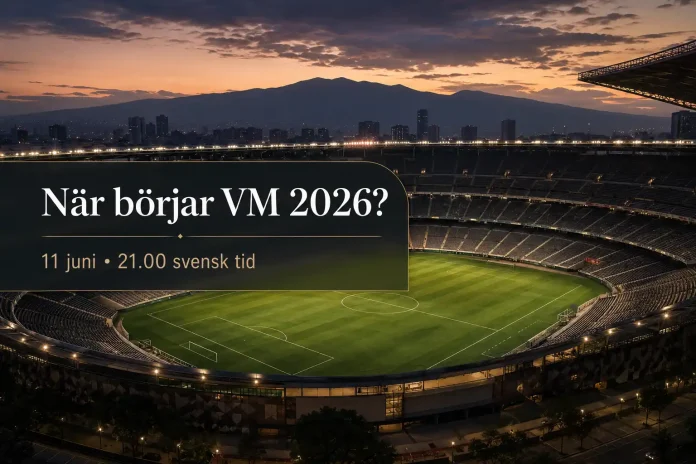 När börjar VM 2026