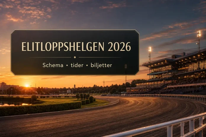 Elitloppshelgen 2026