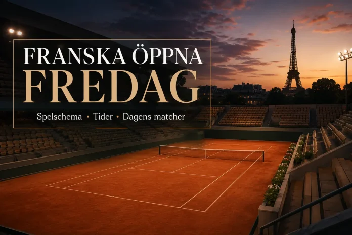 Franska öppna 2026 fredag