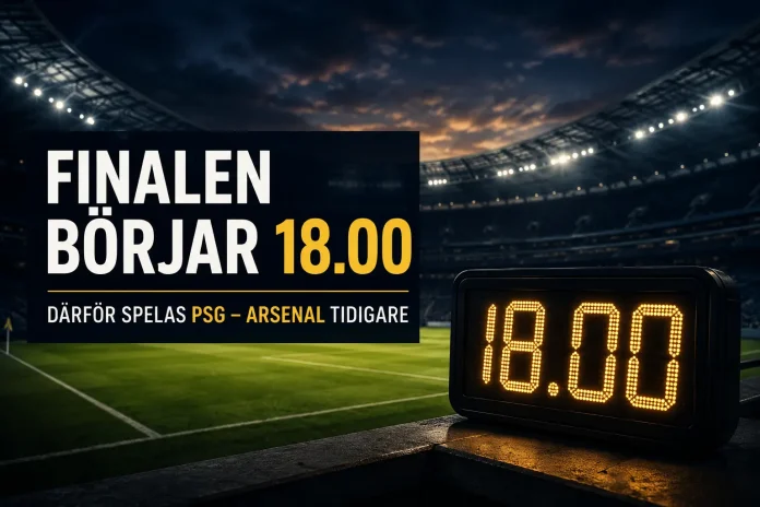 varför börjar Champions League-finalen 18.00