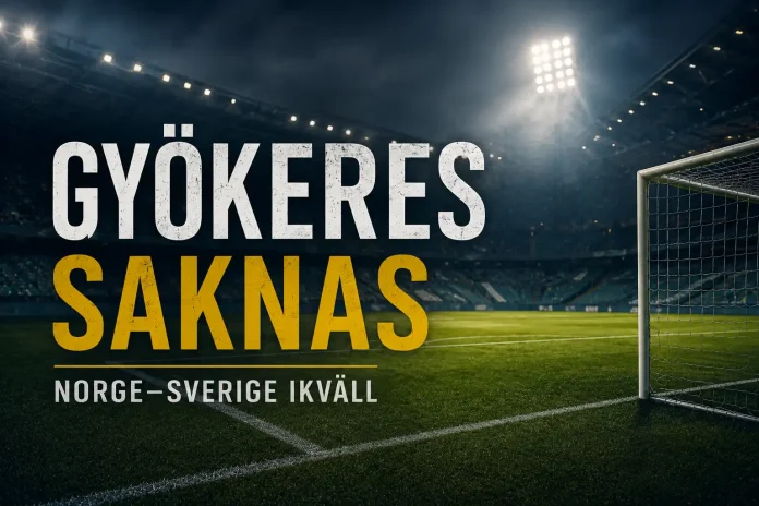 varför spelar inte Gyökeres mot Norge
