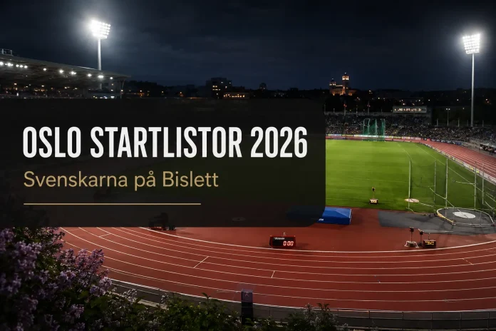Oslo Diamond League startlistor 2026