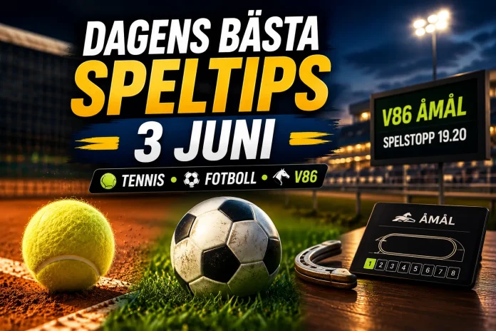 Dagens bästa speltips 3 juni