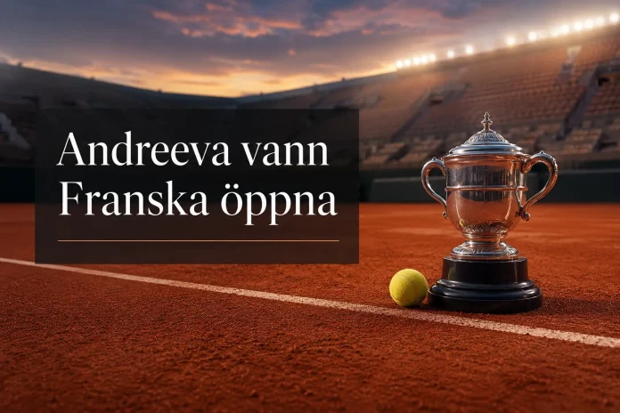 Mirra Andreeva vann Franska öppna