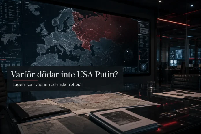 Varför dödar inte USA Putin